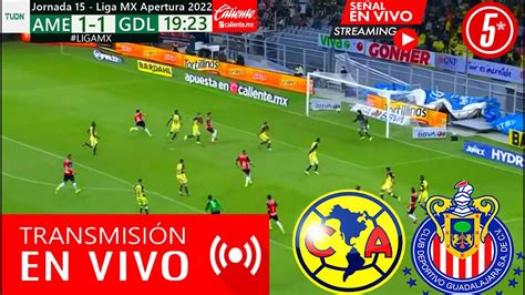 america vs chivas en vivo|partido chivas hoy en directo.